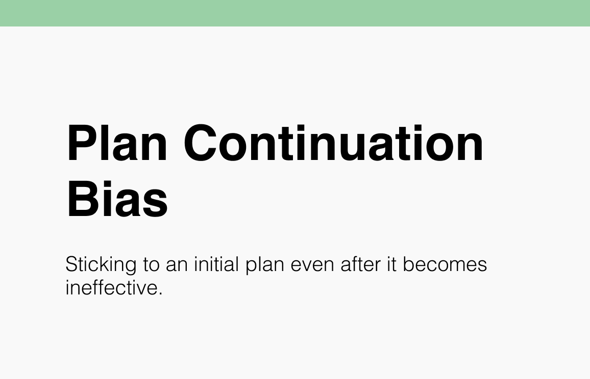 Plan Continuation Bias