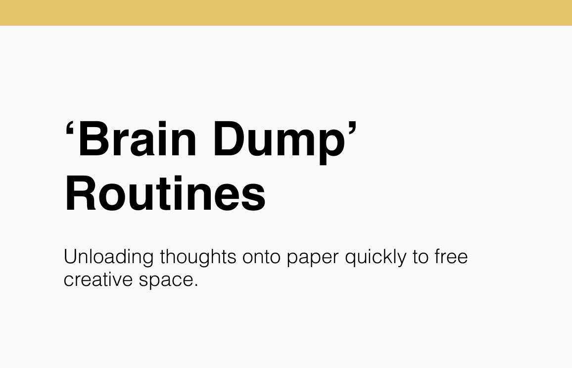 Brain Dump Routines