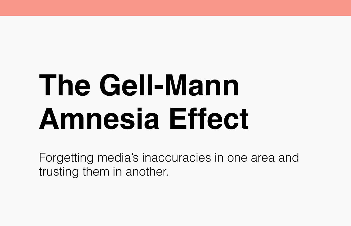 The Gell-Mann Amnesia Effect